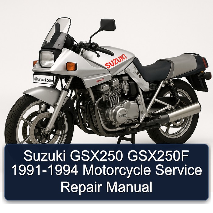 Suzuki GSX250 GSX250F 1991-1994 Motorcycle Service Repair Manual