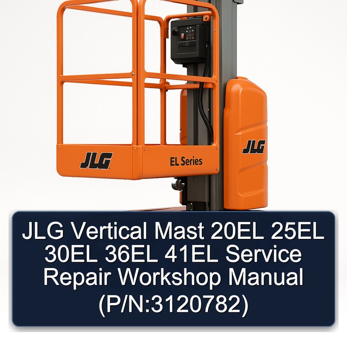 Jlg Vertical Mast 20EL 25EL 30EL 36EL 41EL (P/N:3120782) Workshop Service Repair Manual PDF Download