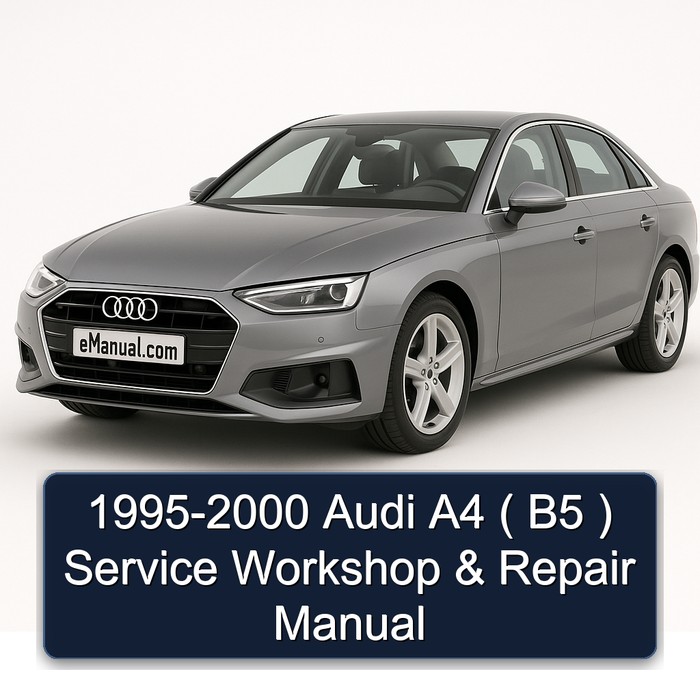 1995-2000 Audi A4 ( B5 ) Service Workshop & Repair Manual 
