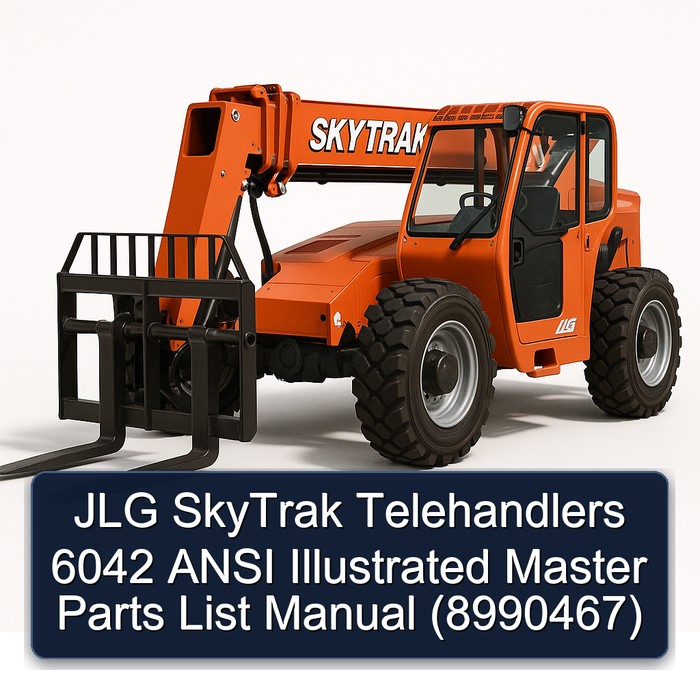 JLG SkyTrak Telehandlers 6042 ANSI Illustrated Master Parts List Manual (8990467)
