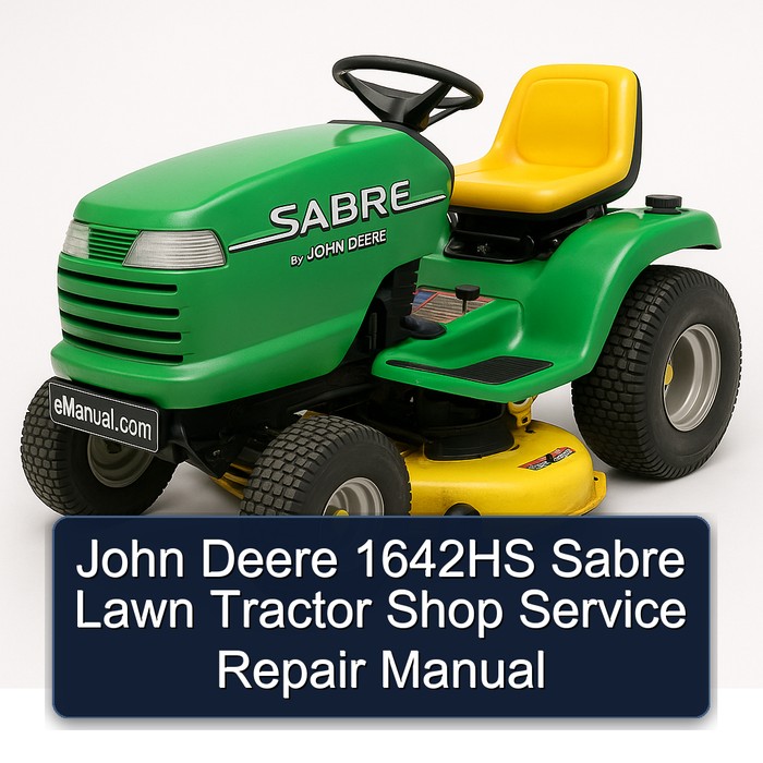 John Deere 1642HS Sabre Lawn Tractor Shop Service Repair Manual