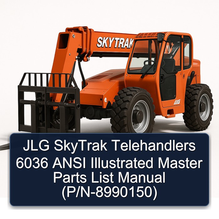 JLG SkyTrak Telehandlers 6036 ANSI Illustrated Master Parts List Manual (P/N-8990150)