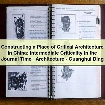Constructing a Place of Critical Architecture in China: Intermediate Criticality in the Journal Time + Architecture-Guanghui Ding PDF Download