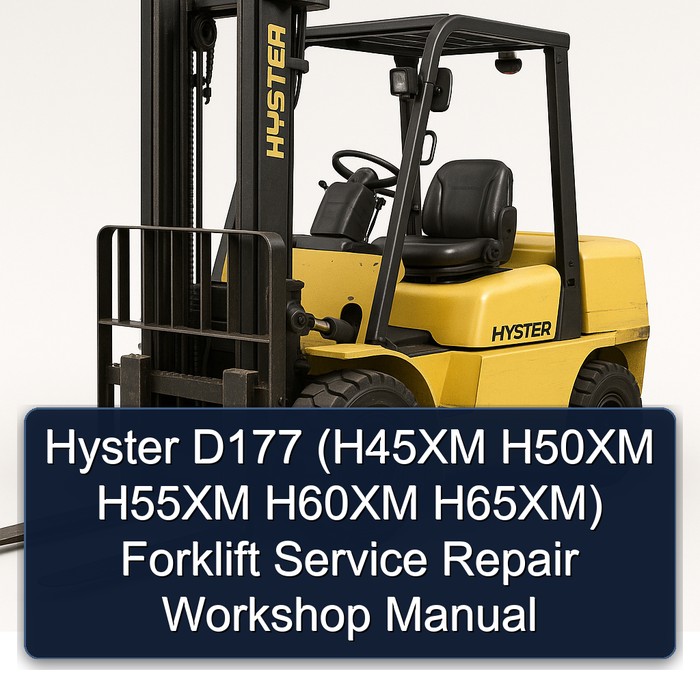 Hyster D177 (H45XM H50XM H55XM H60XM H65XM) Forklift Service Repair Workshop Manual