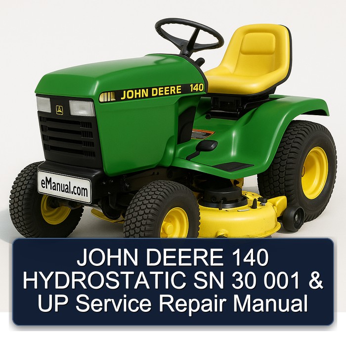 JOHN DEERE 140 HYDROSTATIC SN 30 001 & UP Service Repair Manual