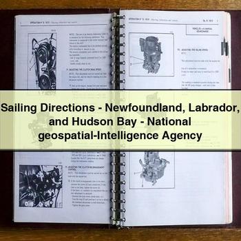 Sailing Directions-Newfoundland Labrador and Hudson Bay-National Geospatial-Intelligence Agency PDF Download