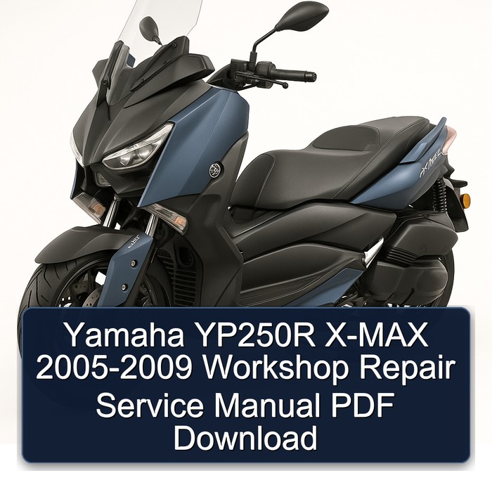 Yamaha YP250R X-MAX 2005-2009 Workshop Repair Service Manual PDF Download