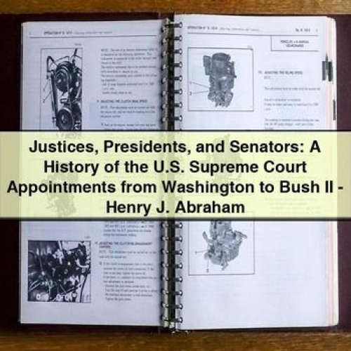 Justices Presidents and Senators: a History of the U.s. Supreme Court Appointments PDF Download