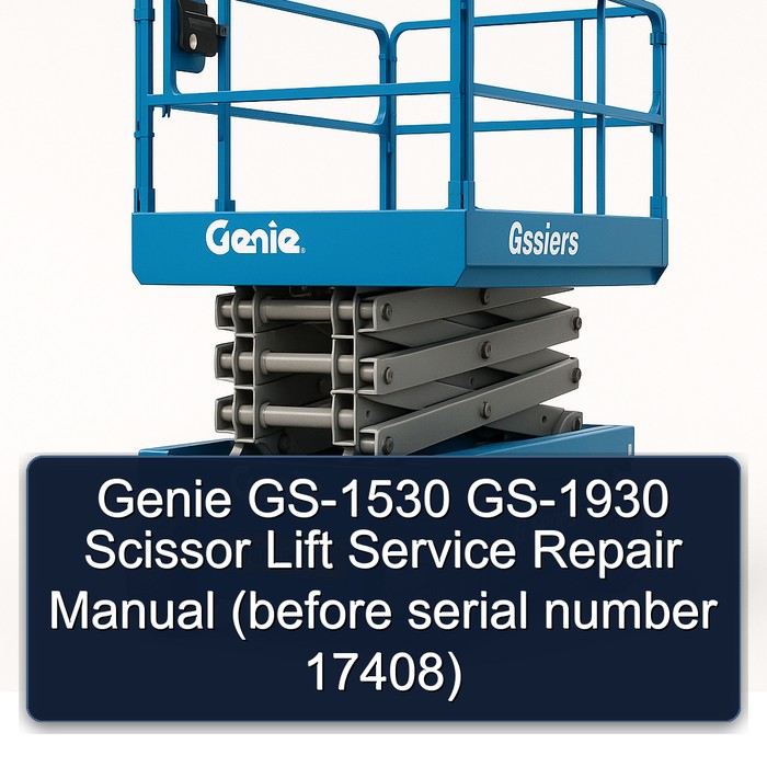 Genie GS-1530 GS-1930 Scissor Lift Service Repair Manual (before serial number 17408)