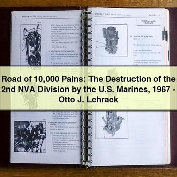 Road of 10 000 Pains: The Destruction of the 2nd NVA Division by the U.S. Marines 1967-Otto J. Lehrack