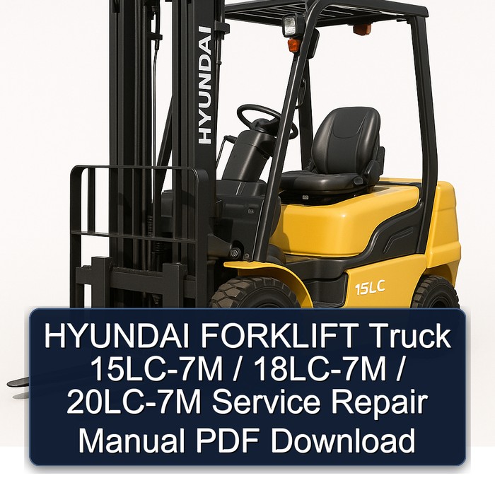 HYUNDAI FORKLIFT Truck 15LC-7M / 18LC-7M / 20LC-7M Manual de servicio y reparación PDF Download