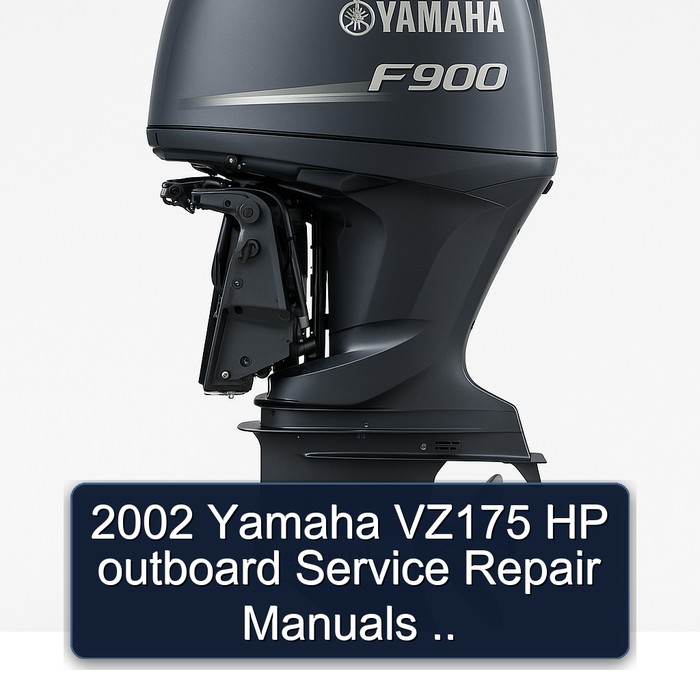 2002 Yamaha VZ175 HP outboard Service Repair Manuals .. 