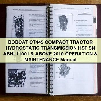 BOBCAT CT445 Compact Tractor HYDROSTATIC Transmission HST SN ABHL11001 & Above 2010 Operation & Maintenance Manual 