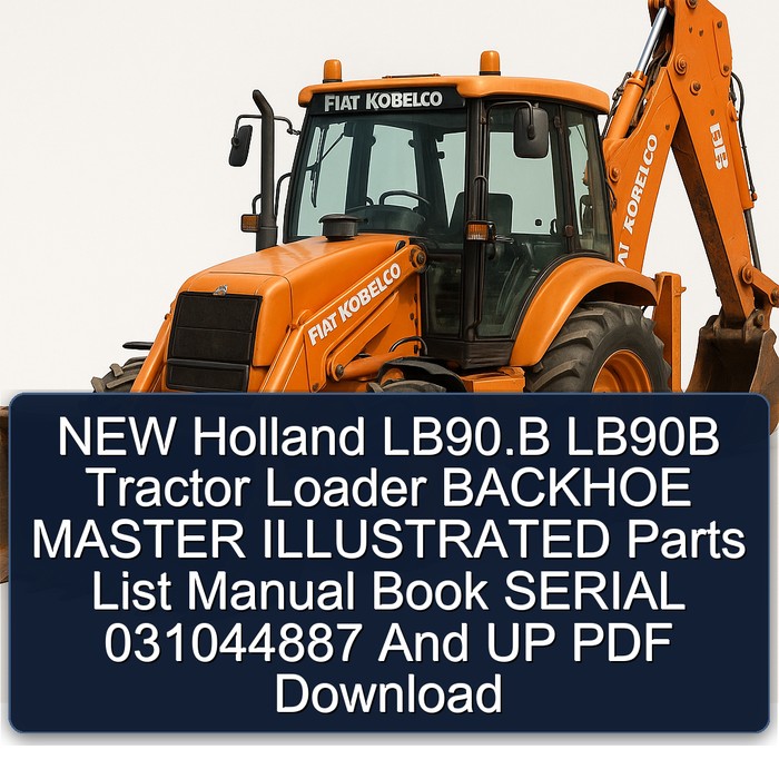 Manual de Partes Ilustrativo para Cargadora Retroexcavadora NEW Holland LB90.B (Serie 031044887 y posteriores) - PDF