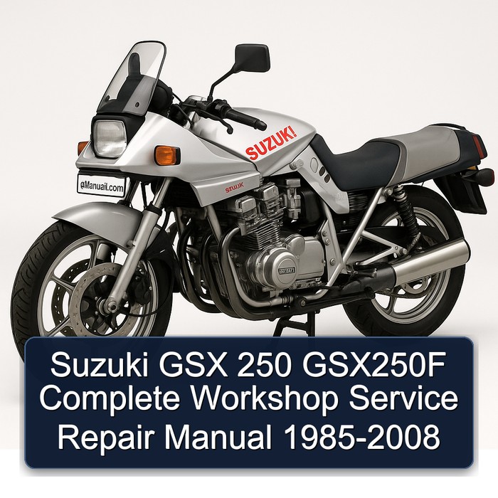 Suzuki GSX 250 GSX250F Manual completo de servicio y reparación del taller 1985-2008