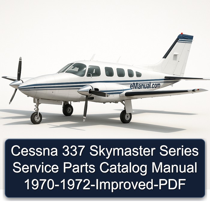 Cessna 337 Skymaster Series Service Parts Catalog Manual 1970-1972-Improved-PDF