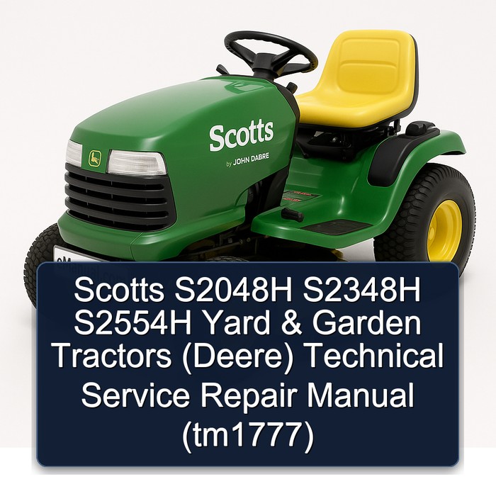 Scotts S2048H S2348H S2554H Yard & Garden Tractors (Deere) Technical Service Repair Manual (tm1777)