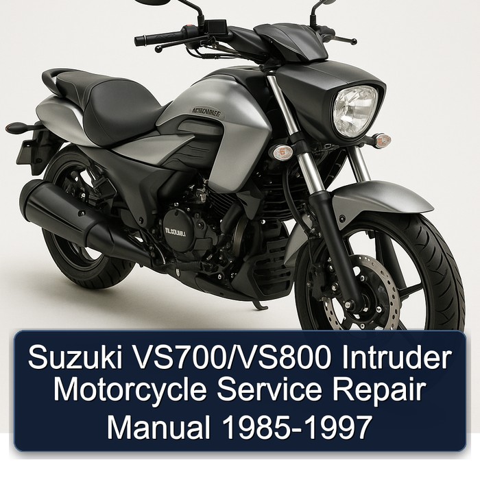Suzuki VS700/VS800 Intruder Motorcycle Service Repair Manual 1985-1997