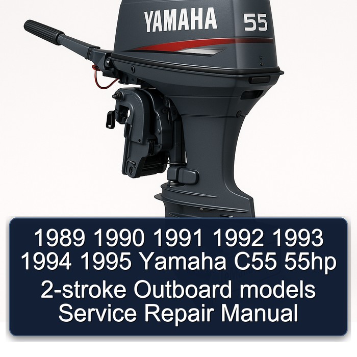 1989 1990 1991 1992 1993 1994 1995 Yamaha C55 55hp 2-stroke Outboard models Service Repair Manual