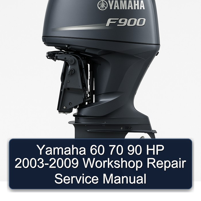 Yamaha 60 70 90 HP 2003-2009 Workshop Repair Service Manual
