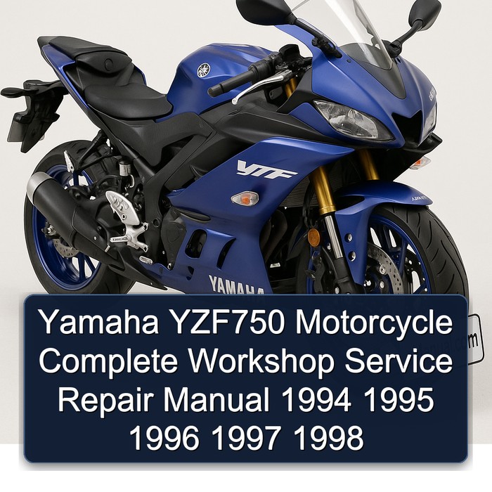 Yamaha YZF750 Motorcycle Complete Workshop Service Repair Manual 1994 1995 1996 1997 1998