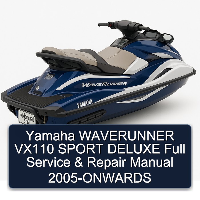 Yamaha WAVERUNNER VX110 SPORT DELUXE Full Service & Repair Manual 2005-ONWARDS