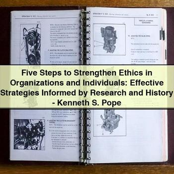 Five Steps to Strengthen Ethics in Organizations and Individuals: Effective Strategies by Kenneth S. Pope PDF Download