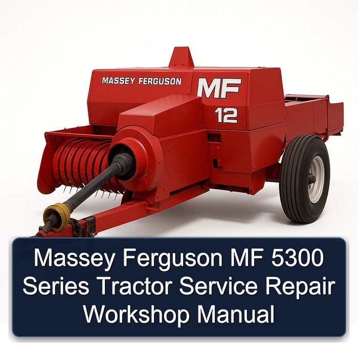 Massey Ferguson MF 5300 Series Tractor Service Repair Workshop Manual
