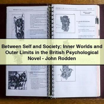 Between Self and Society: Inner Worlds and Outer Limits in the British Psychological Novel-John Rodden PDF Download