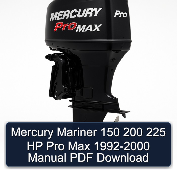 Mercury Mariner 150 200 225 HP Pro Max 1992-2000 Manual PDF Download