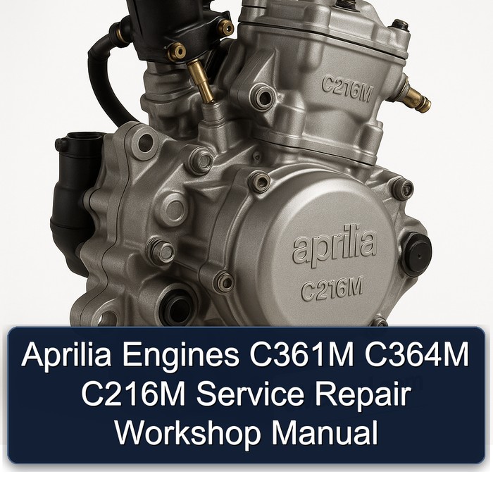 Aprilia Engines C361M C364M C216M Service Repair Workshop Manual