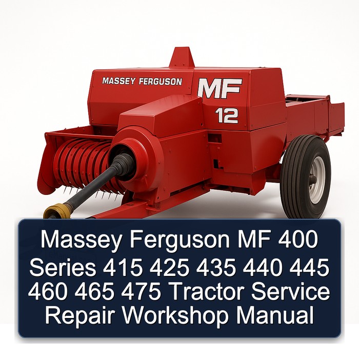 Massey Ferguson MF 400 Series 415 425 435 440 445 460 465 475 Tractor Service Repair Workshop Manual