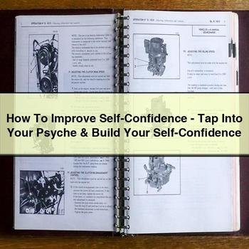 How to Improve Self-Confidence-Tap into Your Psyche & Build Your Self-Confidence PDF Download