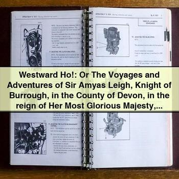 Westward Ho! the Voyages and Adventures of Sir Amyas Leigh by Charles Kingsley PDF Download