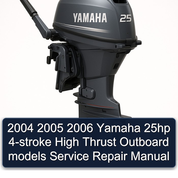 2004 2005 2006 Yamaha 25hp 4-stroke High Thrust Outboard models Manual de servicio y reparación