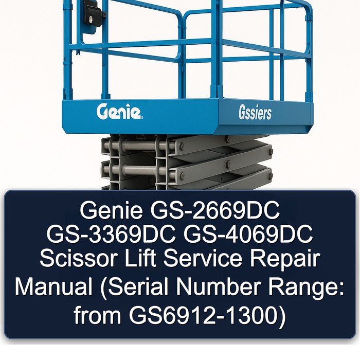 Genie GS-2669DC GS-3369DC GS-4069DC Scissor Lift Manual de servicio y reparación (Serial Number Range: from GS6912-1300)