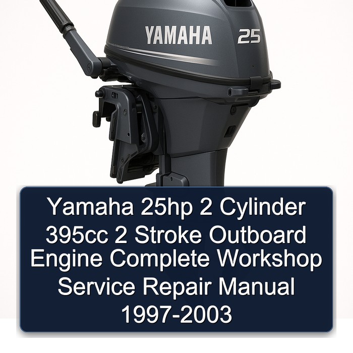 1997 Yamaha 25hp 2 Cylinder 395cc 2 Stroke Outboard Engine Workshop Service Repair Manual PDF Download