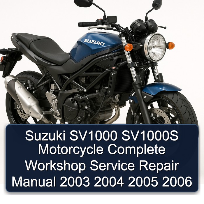 Suzuki SV1000 SV1000S Motorcycle Manual completo de servicio y reparación del taller 2003 2004 2005 2006