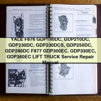 Yale F876 GDP190DC-GDP360EC Lift Truck Workshop Service Repair Manual PDF Download