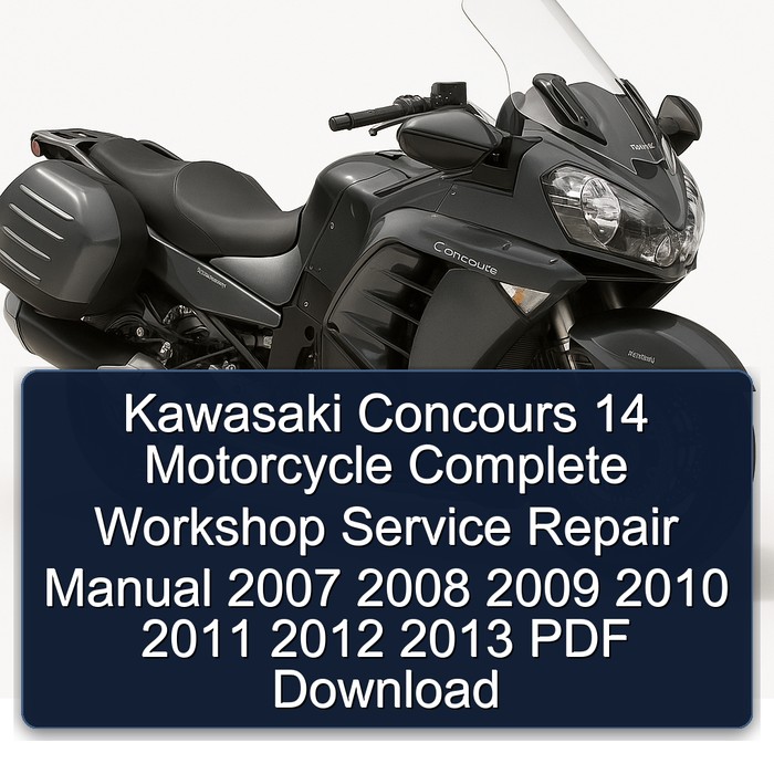 Kawasaki Concours 14 Motorcycle Complete Workshop Service Repair Manual 2007 2008 2009 2010 2011 2012 2013 PDF Download