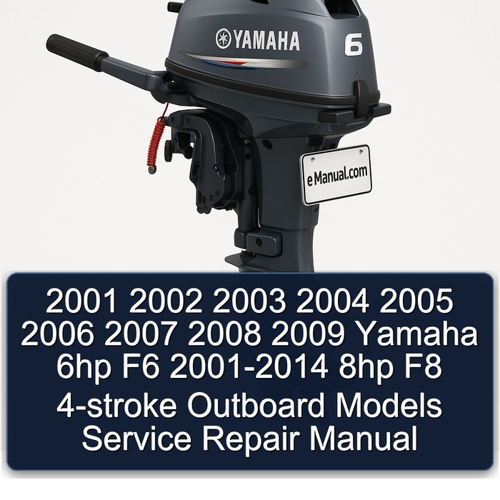 2001 2002 2003 2004 2005 2006 2007 2008 2009 Yamaha 6hp F6 2001-2014 8hp F8 4-stroke Outboard Models Service Repair Manual