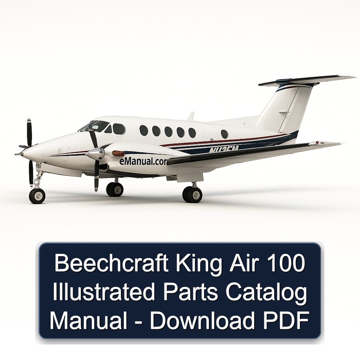 Beechcraft King Air 100 Illustrated Parts Catalog Manual - Download PDF
