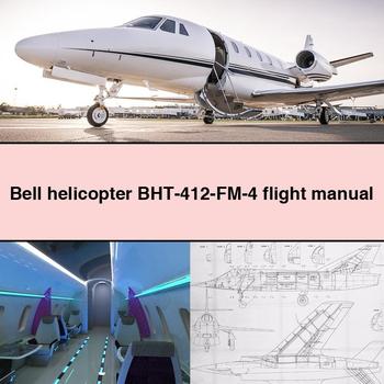 Bell helicopter BHT-412-FM-4 flight Manual 