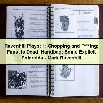 Ravenhill Plays: 1: Shopping and F Ing; Faust Is Dead; Handbag; Some Explicit Polaroids-Mark Ravenhill PDF Download