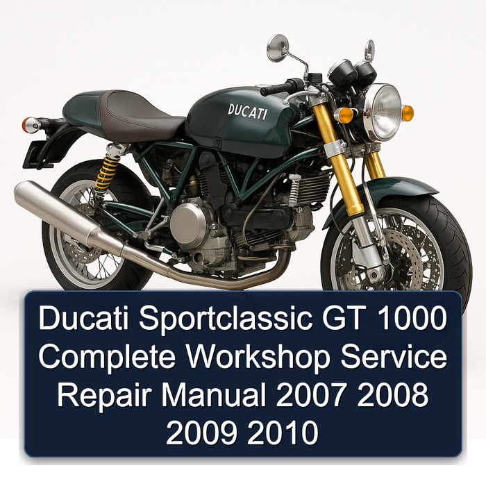Ducati Sportclassic GT 1000 Manual completo de servicio y reparación del taller 2007 2008 2009 2010