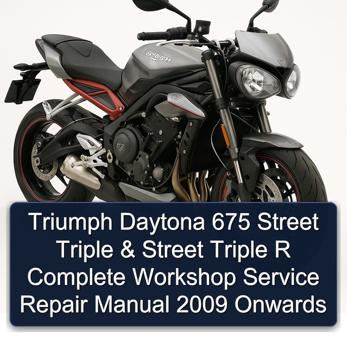 Triumph Daytona 675 Street Triple & Street Triple R Complete Workshop Service Repair Manual 2009 Onwards