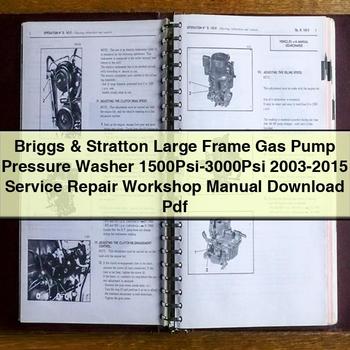 2005 Briggs & Stratton Large Frame Gas Pump Pressure Washer 1500Psi-3000Psi Workshop Service Repair Manual PDF Download