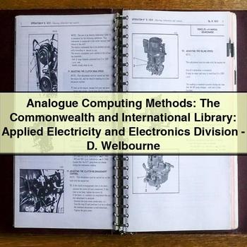 Analogue Computing Methods: the Commonwealth and International Library: Applied Electricity and Electronics Division by D. Welbourne PDF Download