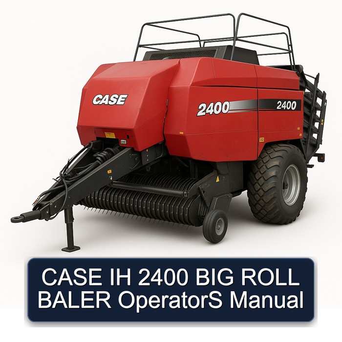 CASE IH 2400 BIG ROLL BALER OperatorS Manual