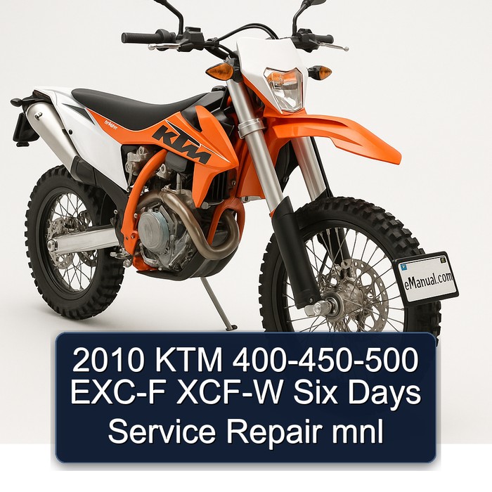 2010 KTM 400-450-500 EXC-F XCF-W Six Days Service Repair mnl